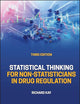 Statistical Thinking for Non-Statisticians in Drug Regulation