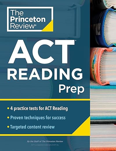 Princeton Review ACT Reading Prep: 4 Practice Tests + Review + Strategy for the ACT Reading Section (College Test Preparation)