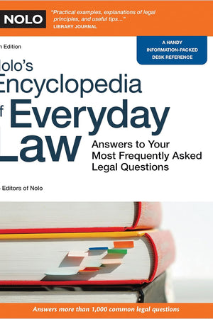 Nolo's Encyclopedia of Everyday Law: Answers to Your Most Frequently Asked Legal Questions
