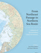From Northeast Passage to Northern Sea Route: A History of the Waterway North of Eurasia