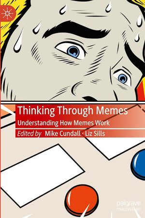 Thinking Through Memes: Understanding How Memes Work