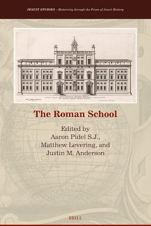 The Roman School (Jesuit Studies, 43)