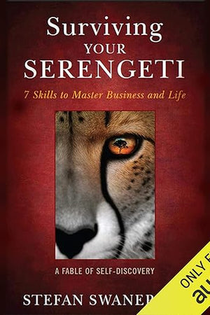 Surviving Your Serengeti: 7 Skills to Master Business and Life