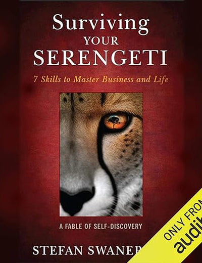 Surviving Your Serengeti: 7 Skills to Master Business and Life