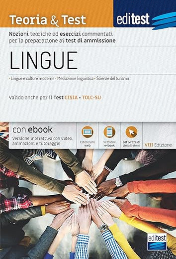 Lingue Teoria e Test: Lingue e culture moderne - Mediazione linguistica - Scienze del turismo (Ammissioni) (Italian Edition)