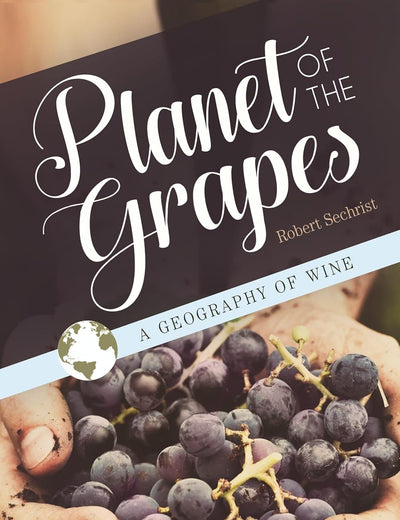 Planet of the Grapes: A Geography of Wine