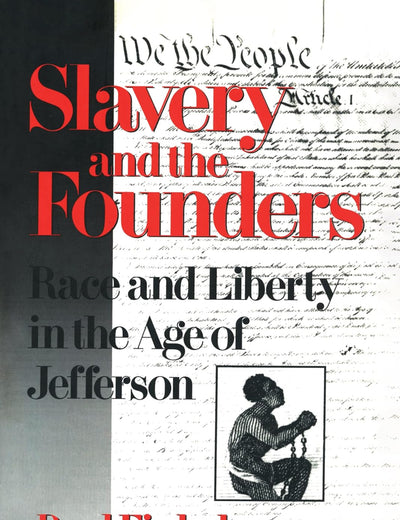 Slavery and the Founders: Dilemmas of Jefferson and His Contemporaries