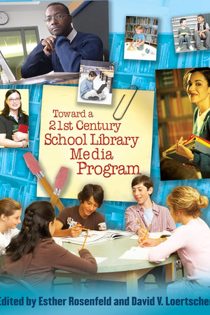 Toward a 21st-Century School Library Media Program