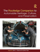 The Routledge Companion to Automobile Heritage, Culture, and Preservation
