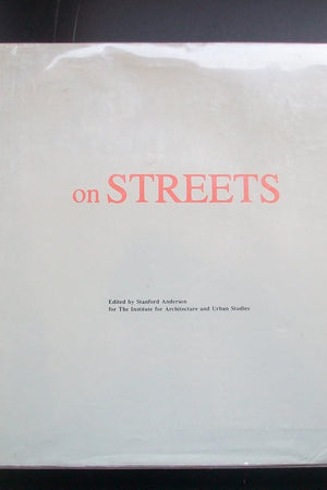 On Streets: Streets as Elements of Urban Structure (The MIT Press)