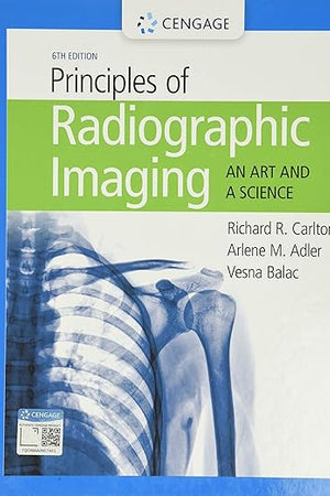 Principles of Radiographic Imaging: An Art and A Science (MindTap Course List)