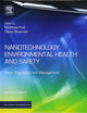Nanotechnology Environmental Health and Safety: Risks, Regulation, and Management (Micro and Nano Technologies)