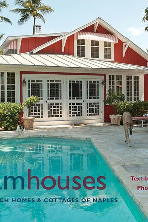 Dream Houses: Historic Beach Homes and Cottages of Naples