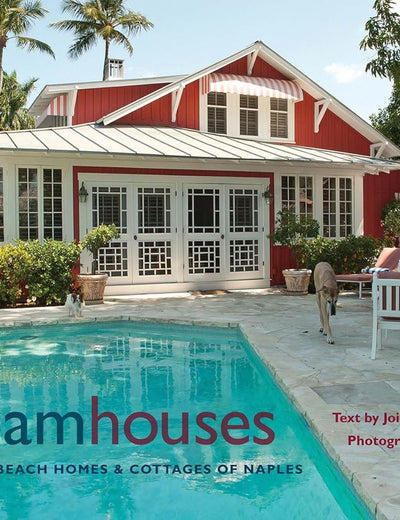 Dream Houses: Historic Beach Homes and Cottages of Naples