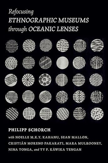 Refocusing Ethnographic Museums through Oceanic Lenses