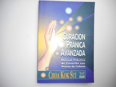 Curacion Pranica Avanzada (Spanish Edition)