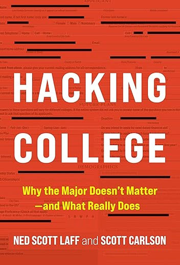 Hacking College: Why the Major Doesn't Matter―and What Really Does
