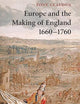 Europe and the Making of England, 1660–1760 (Cambridge Studies in Early Modern British History)