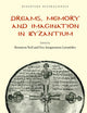 Dreams, Memory and Imagination in Byzantium (Byzantina Australiensia, 24)