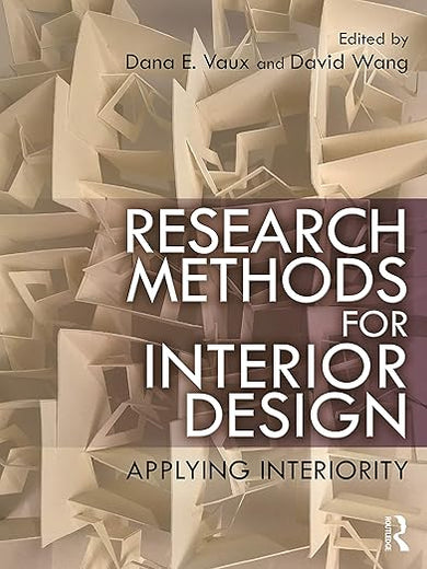 Research Methods for Interior Design: Applying Interiority