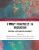 Family Practices in Migration (Routledge Studies in Development, Mobilities and Migration)