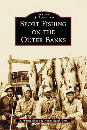 Sport Fishing on the Outer Banks (Images of America)
