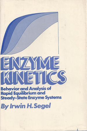 Enzyme Kinetics: Behavior and Analysis of Rapid Equilibrium and Steady-State Enzyme Systems