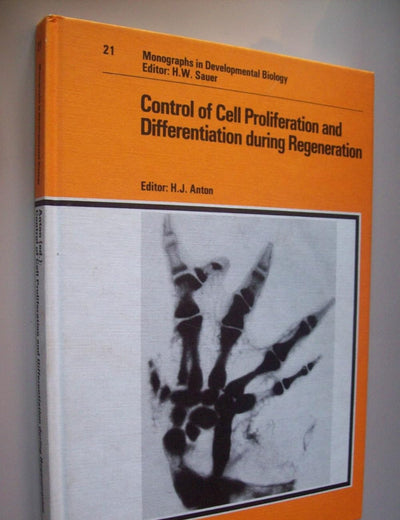 Control of Cell Proliferation and Differentiation During Regeneration (Monographs in Developmental Biology)