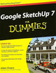 Google SketchUp 7 For Dummies