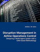Disruption Management in Airline Operations Control: Designing a Multi-Agent System with a GAIA based Methodology
