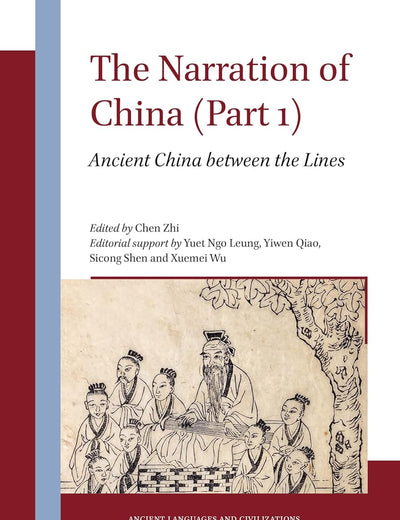 The Narration of China (Part 1): Ancient China between the Lines (Ancient Languages and Civilizations, 8)