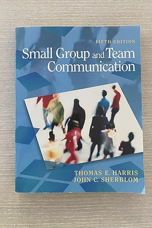 Small Group and Team Communication (5th Edition)