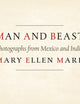 Man and Beast: Photographs from Mexico and India (Southwestern & Mexican Photography Series, The Wittliff Collections at Texas State University)