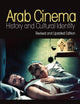 Arab Cinema: History and Cultural Identity: Revised and Updated Edition (I.B.TAURIS)