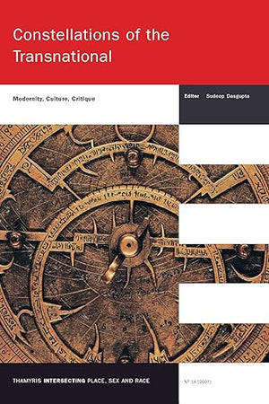 Constellations of the Transnational: Modernity, Culture, Critique (Thamyris/Intersecting: Place, Sex and Race, 14)