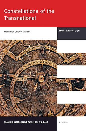Constellations of the Transnational: Modernity, Culture, Critique (Thamyris/Intersecting: Place, Sex and Race, 14)