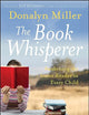 The Book Whisperer: Awakening the Inner Reader in Every Child