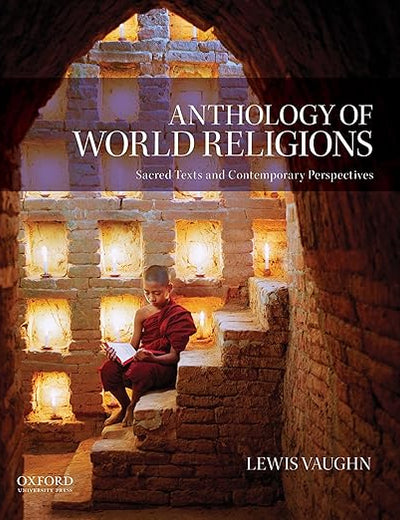 Anthology of World Religions: Sacred Texts and Contemporary Perspectives