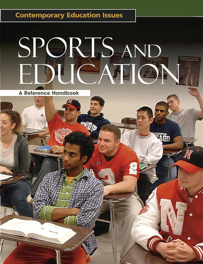Sports and Education: A Reference Handbook (Contemporary Education Issues)