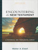 Encountering the New Testament: A Historical and Theological Survey (Encountering Biblical Studies)