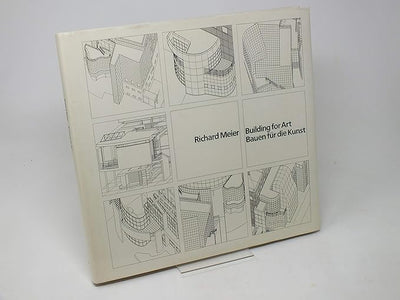 Richard Meier: Building for Art / Bauten fur Kunst