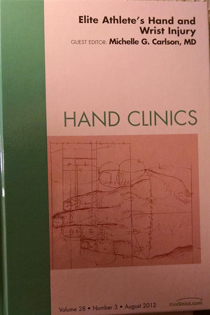 Elite Athlete's Hand and Wrist Injury, An Issue of Hand Clinics (Volume 28-3) (The Clinics: Orthopedics, Volume 28-3)