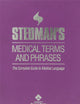 Stedman's Medical Terms and Phrases: A Complete Guide to Medical Language