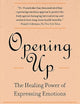 Opening Up, Second Edition: The Healing Power of Expressing Emotions