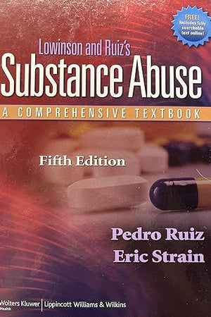 Lowinson and Ruiz's Substance Abuse: A Comprehensive Textbook