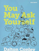 You May Ask Yourself: An Introduction to Thinking Like a Sociologist