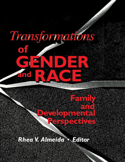 Transformations of Gender and Race: Family and Developmental Perspectives