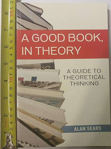 A Good Book, In Theory: A Guide to Theoretical Thinking