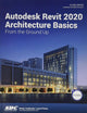 Autodesk Revit 2020 Architecture Basics