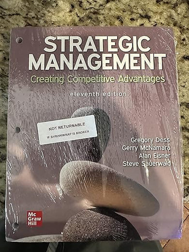 Loose Leaf for Strategic Management: Creating Competitive Advantages